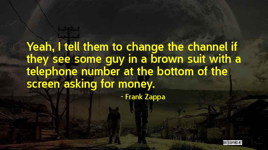 Schorling Message Quotes By Frank Zappa Schorling Message Quotes By Frank Zappa