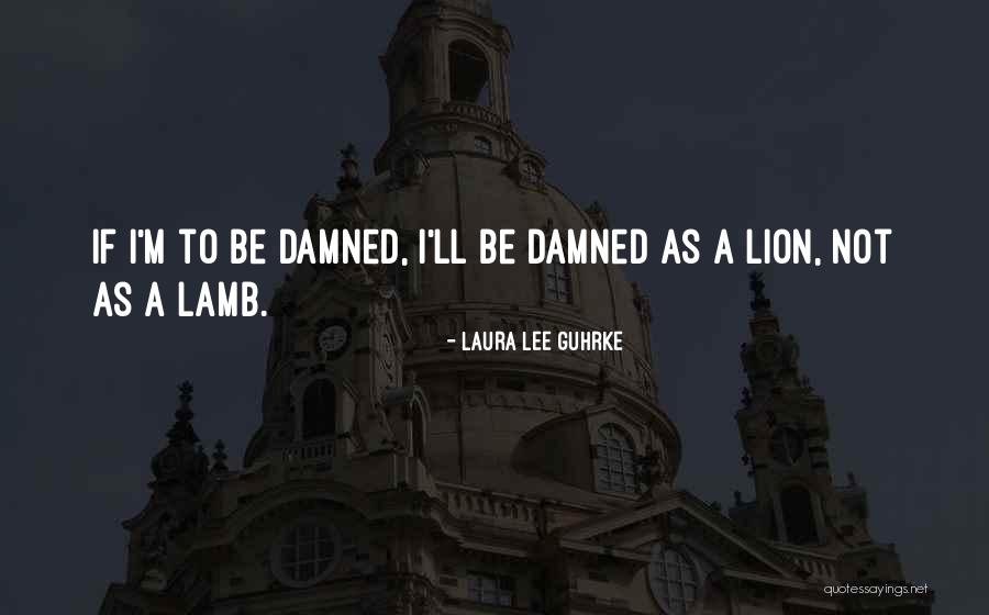 Schormann Quotes By Laura Lee Guhrke Schormann Quotes By Laura Lee Guhrke