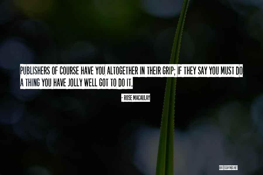 Schorr Metals Quotes By Rose Macaulay Schorr Metals Quotes By Rose Macaulay