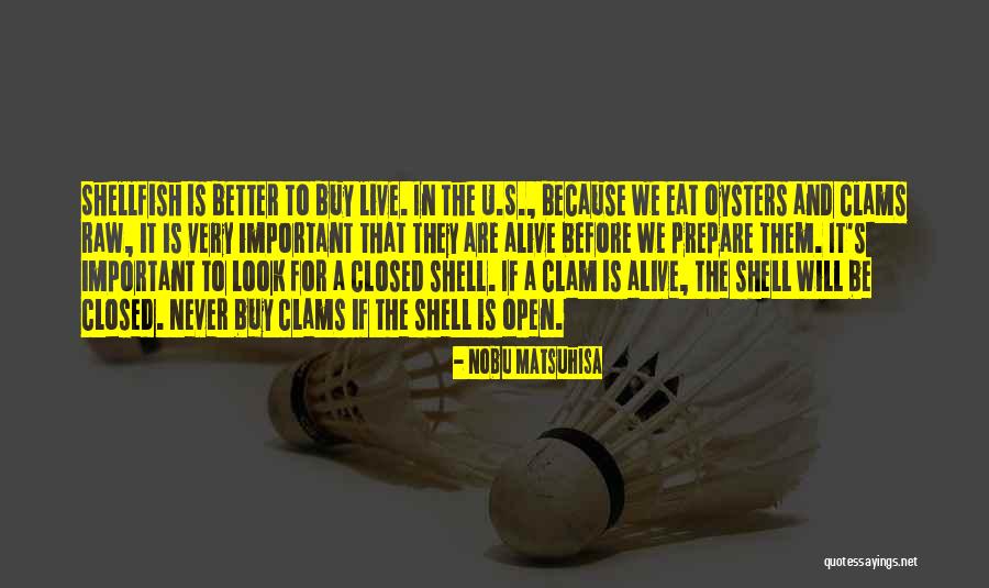 Schorske Ver Quotes By Nobu Matsuhisa Schorske Ver Quotes By Nobu Matsuhisa