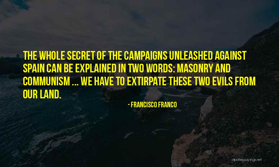 Schoss Construction Quotes By Francisco Franco Schoss Construction Quotes By Francisco Franco