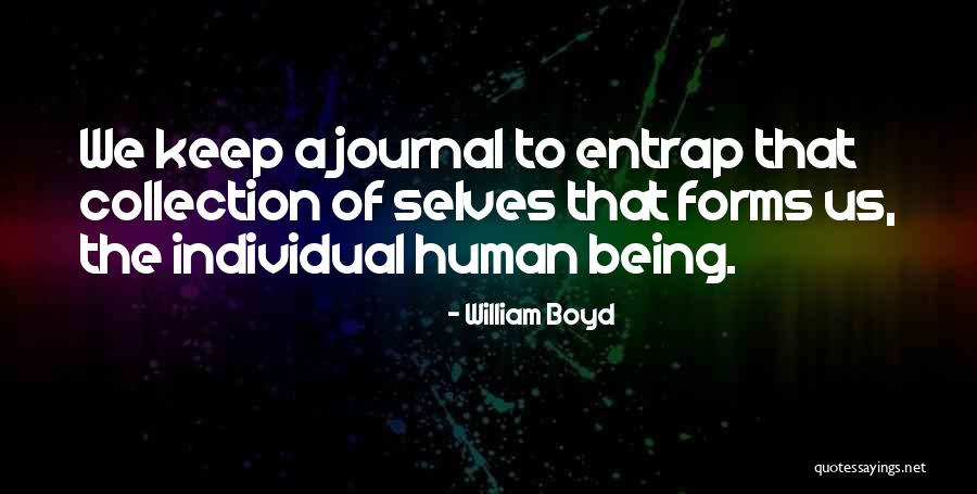 Schostak Quotes By William Boyd Schostak Quotes By William Boyd