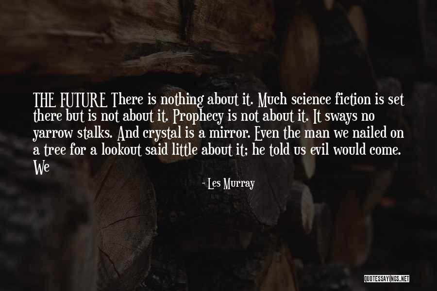 Schotsmans Heidi Quotes By Les Murray Schotsmans Heidi Quotes By Les Murray