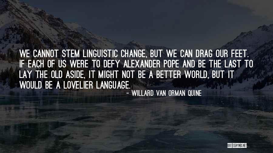 Schr Dingers Quotes By Willard Van Orman Quine Schr Dingers Quotes By Willard Van Orman Quine