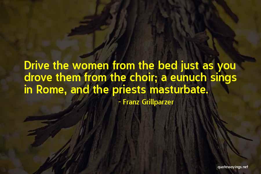 Schrab Grant Quotes By Franz Grillparzer