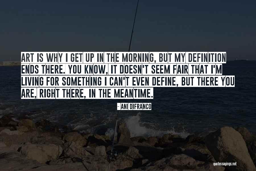 Schrage Family Quotes By Ani DiFranco Schrage Family Quotes By Ani DiFranco