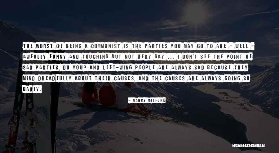 Schrager Hotels Quotes By Nancy Mitford Schrager Hotels Quotes By Nancy Mitford