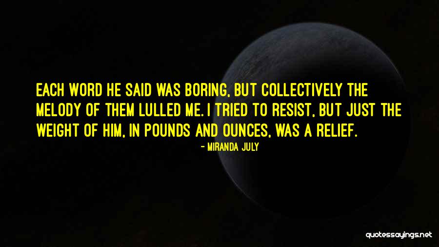Schramka Brookfield Quotes By Miranda July Schramka Brookfield Quotes By Miranda July