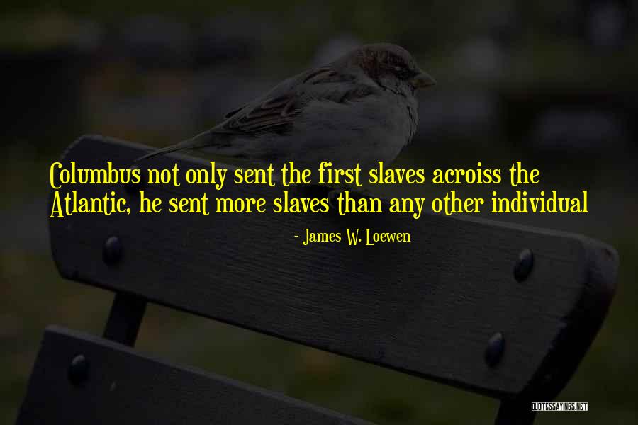 Schreave Family Quotes By James W. Loewen Schreave Family Quotes By James W. Loewen