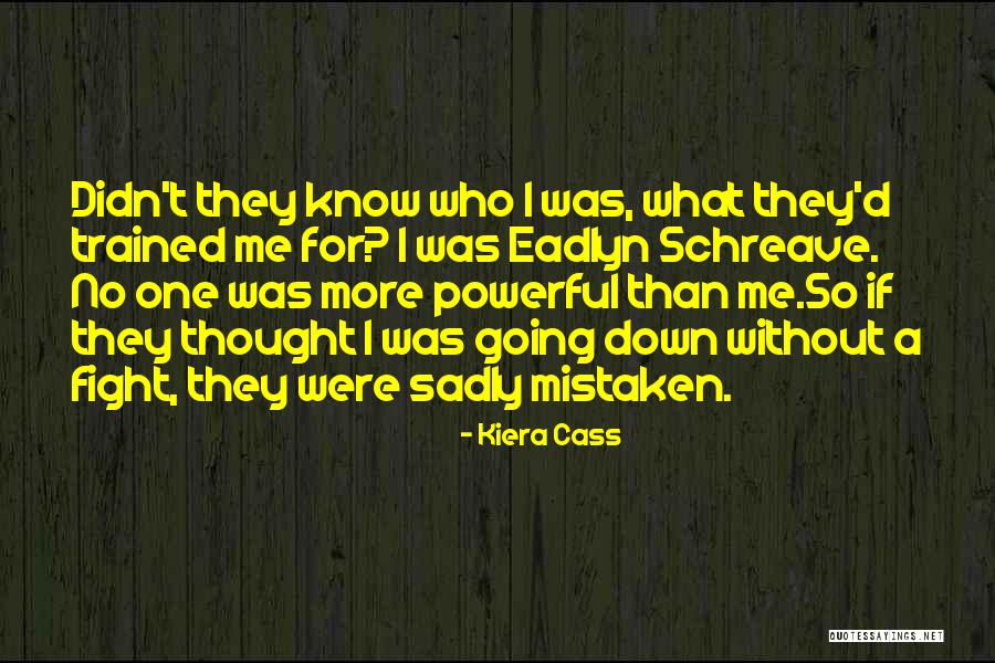 Schreave Quotes By Kiera Cass Schreave Quotes By Kiera Cass