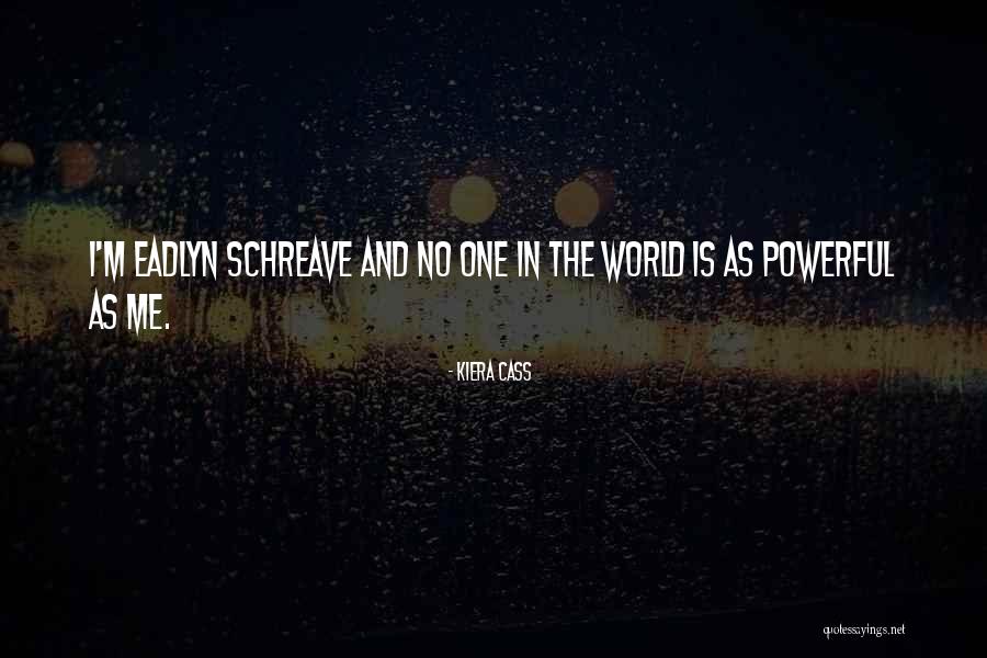 Schreave Quotes By Kiera Cass Schreave Quotes By Kiera Cass