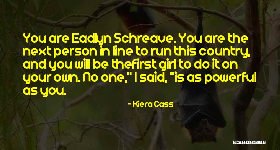 Schreave Quotes By Kiera Cass Schreave Quotes By Kiera Cass