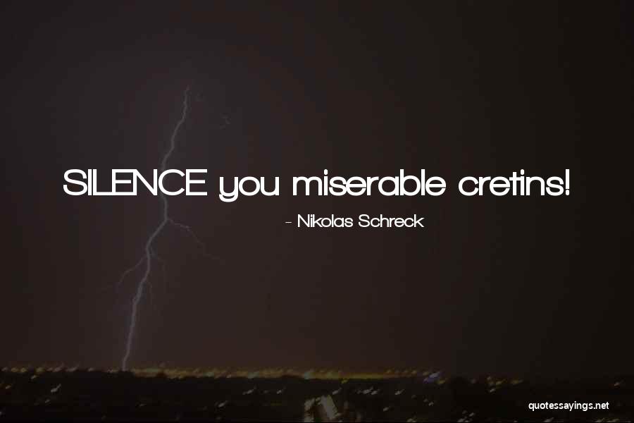 Schreck Quotes By Nikolas Schreck Schreck Quotes By Nikolas Schreck