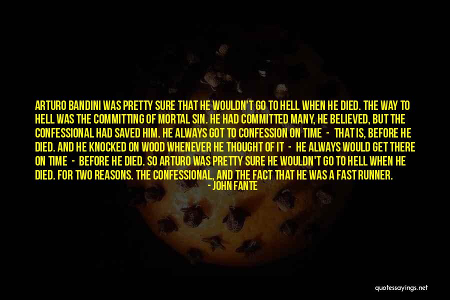 Schrecklich Quotes By John Fante Schrecklich Quotes By John Fante