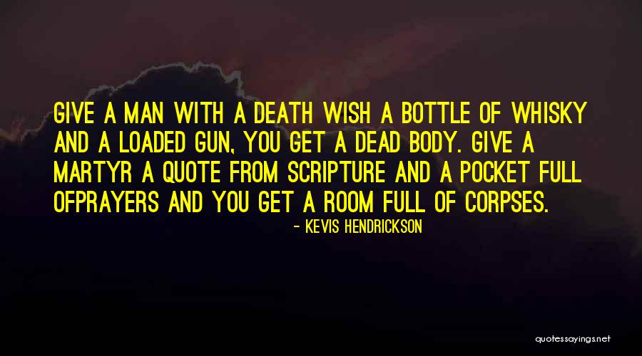 Schrecklich Quotes By Kevis Hendrickson Schrecklich Quotes By Kevis Hendrickson