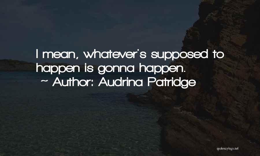 Schreiber Translations Quotes By Audrina Patridge