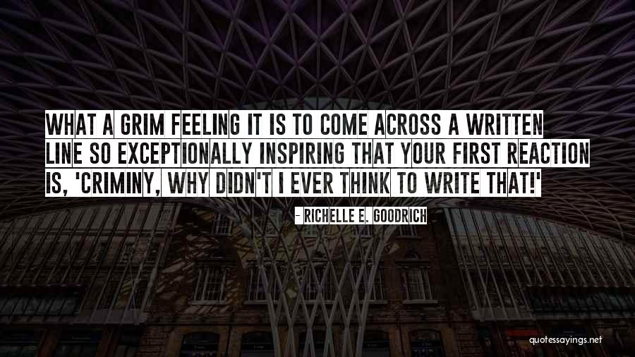 Schreiers Quotes By Richelle E. Goodrich Schreiers Quotes By Richelle E. Goodrich