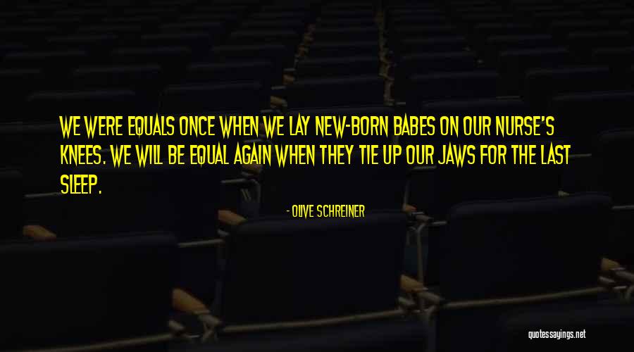 Schreiner One Quotes By Olive Schreiner Schreiner One Quotes By Olive Schreiner