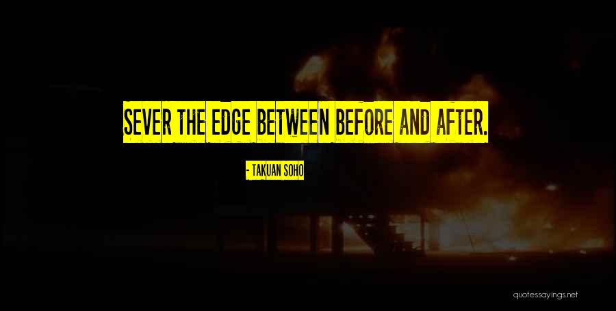 Schreitende Quotes By Takuan Soho Schreitende Quotes By Takuan Soho