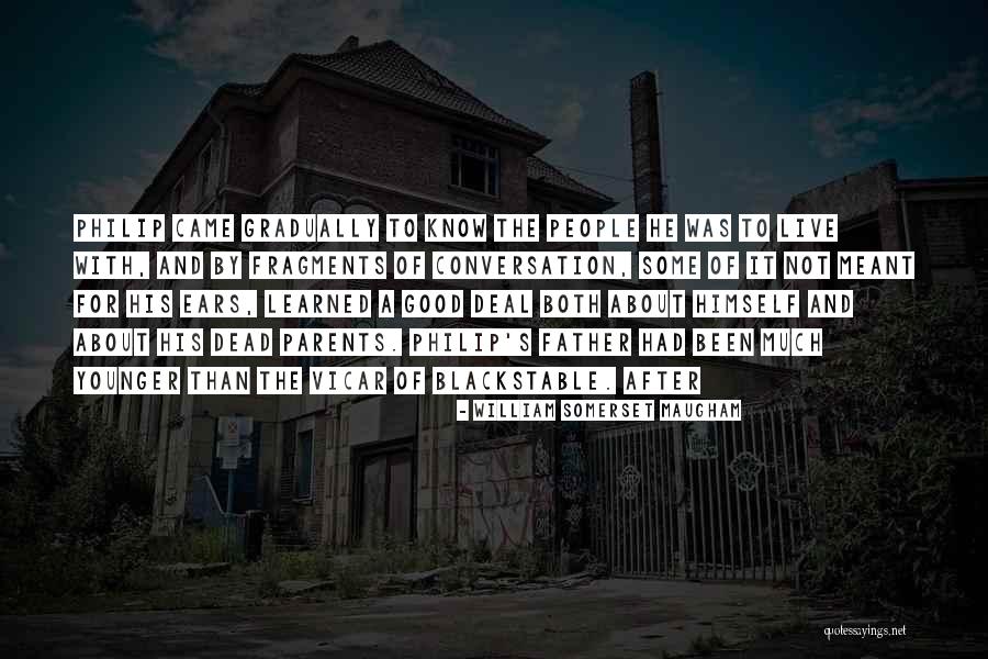 Schreyer House Quotes By William Somerset Maugham Schreyer House Quotes By William Somerset Maugham