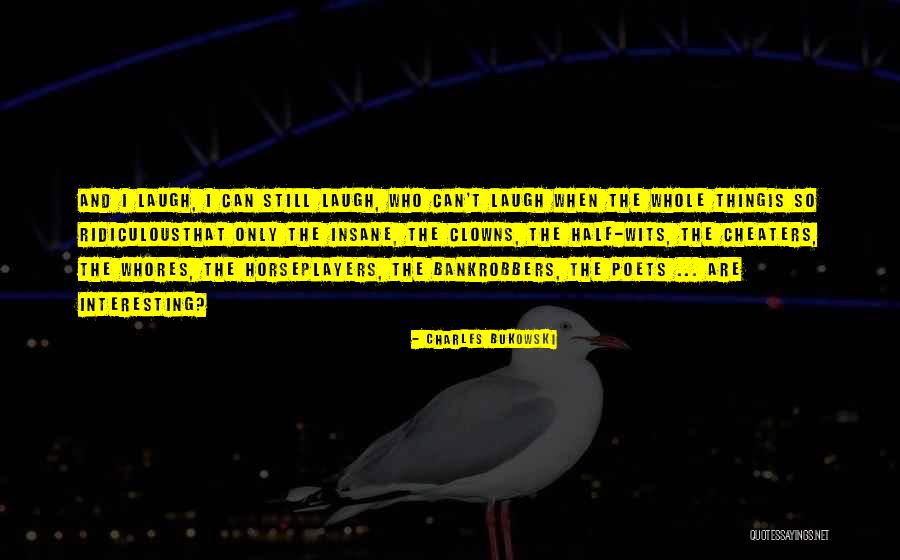 Schreyvogel Quotes By Charles Bukowski Schreyvogel Quotes By Charles Bukowski