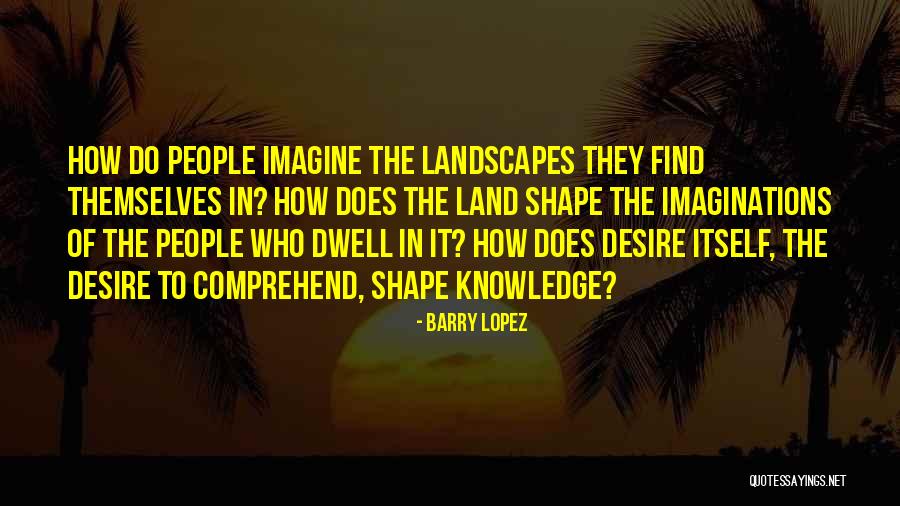 Schrijfassistent Quotes By Barry Lopez Schrijfassistent Quotes By Barry Lopez