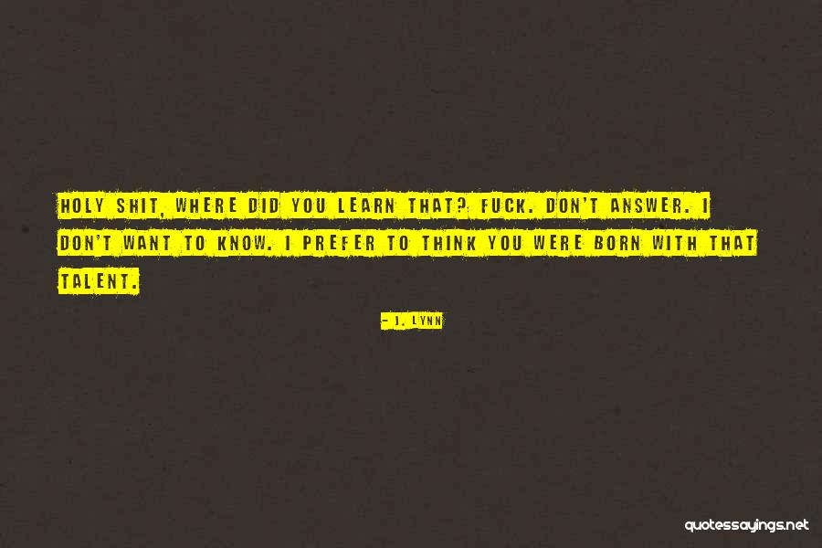 Schrijfmotoriek Quotes By J. Lynn Schrijfmotoriek Quotes By J. Lynn