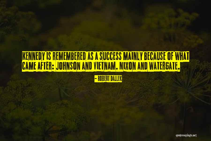 Schrikken Engels Quotes By Robert Dallek Schrikken Engels Quotes By Robert Dallek