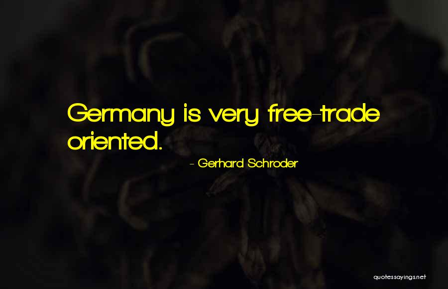 Schroder Quotes By Gerhard Schroder Schroder Quotes By Gerhard Schroder