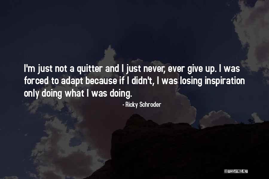 Schroder Quotes By Ricky Schroder Schroder Quotes By Ricky Schroder
