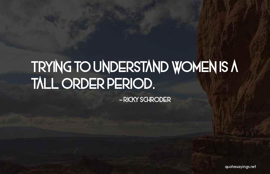 Schroder Quotes By Ricky Schroder Schroder Quotes By Ricky Schroder