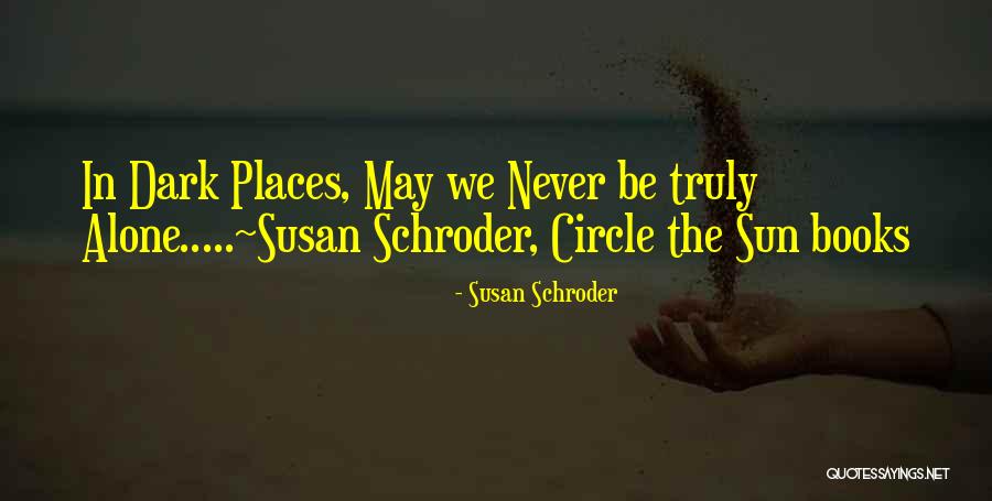 Schroder Quotes By Susan Schroder Schroder Quotes By Susan Schroder