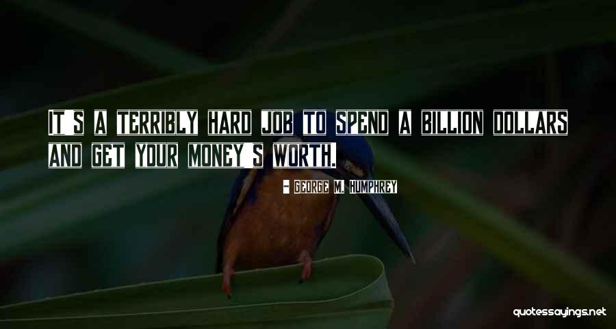 Schroders Honda Quotes By George M. Humphrey Schroders Honda Quotes By George M. Humphrey