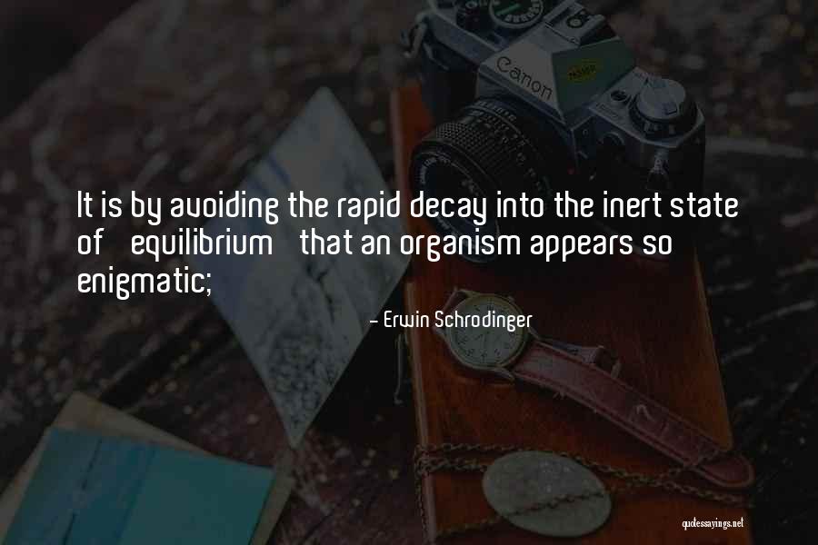 Schrodinger's Quotes By Erwin Schrodinger Schrodinger's Quotes By Erwin Schrodinger