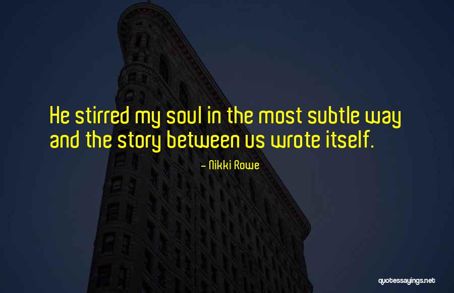Schroepfer Bauer Quotes By Nikki Rowe Schroepfer Bauer Quotes By Nikki Rowe