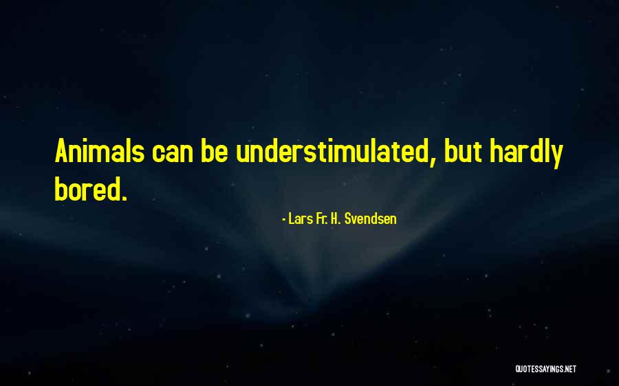 Schroer Group Quotes By Lars Fr. H. Svendsen Schroer Group Quotes By Lars Fr. H. Svendsen