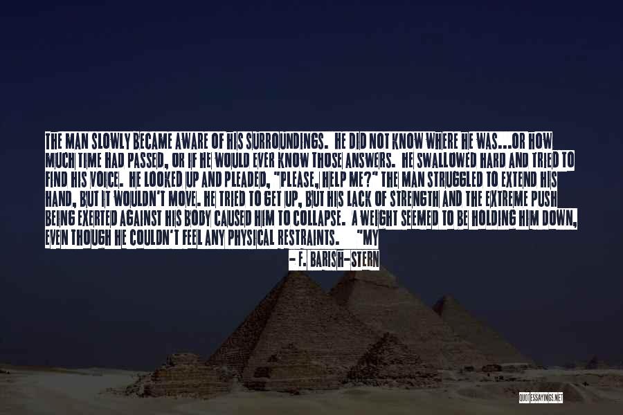 Schroer Manufacturing Quotes By F. Barish-Stern Schroer Manufacturing Quotes By F. Barish-Stern