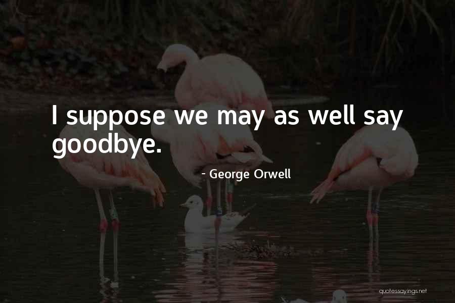 Schroeter Park Quotes By George Orwell Schroeter Park Quotes By George Orwell