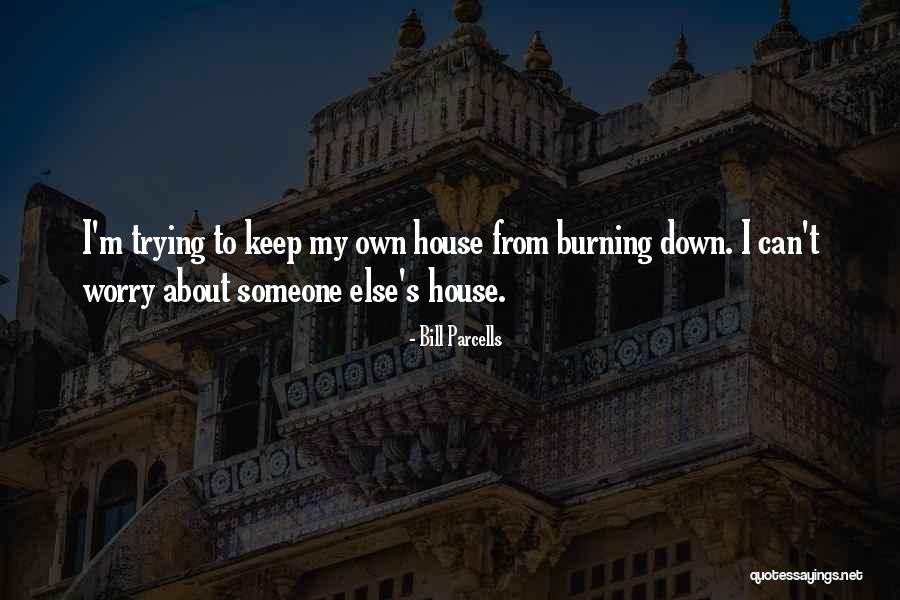 Schroff Enclosures Quotes By Bill Parcells Schroff Enclosures Quotes By Bill Parcells