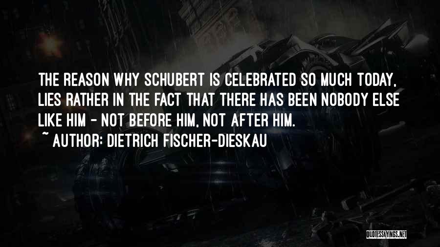 Schubert Quotes By Dietrich Fischer-Dieskau