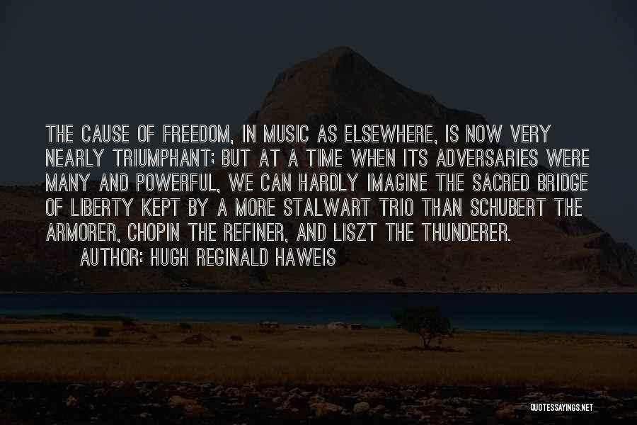 Schubert Quotes By Hugh Reginald Haweis