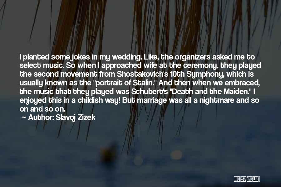 Schubert Quotes By Slavoj Zizek