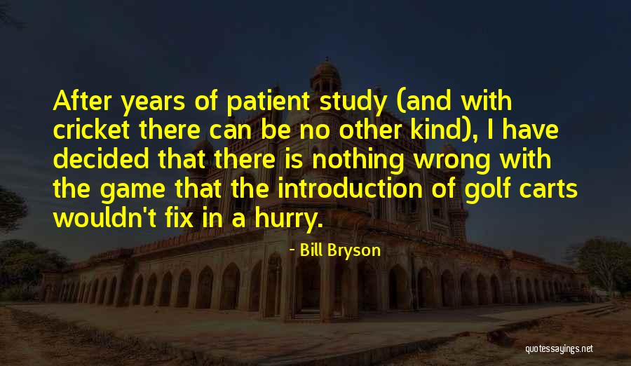 Schuchter Farm Quotes By Bill Bryson Schuchter Farm Quotes By Bill Bryson