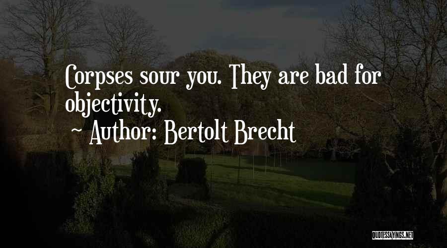 Schuckman Ranch Quotes By Bertolt Brecht