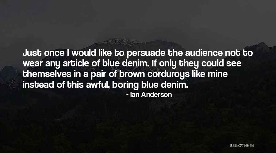 Schudde Buikjes Quotes By Ian Anderson Schudde Buikjes Quotes By Ian Anderson