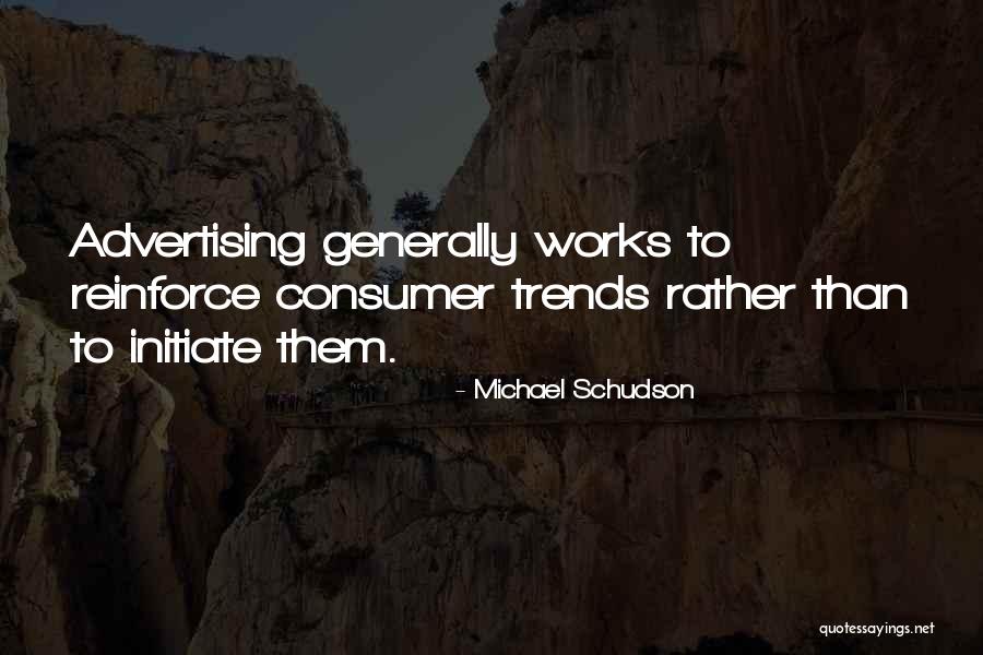 Schudson 5 Quotes By Michael Schudson Schudson 5 Quotes By Michael Schudson