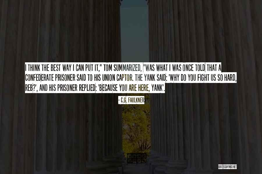 Schuerman Quotes By C.G. Faulkner Schuerman Quotes By C.G. Faulkner