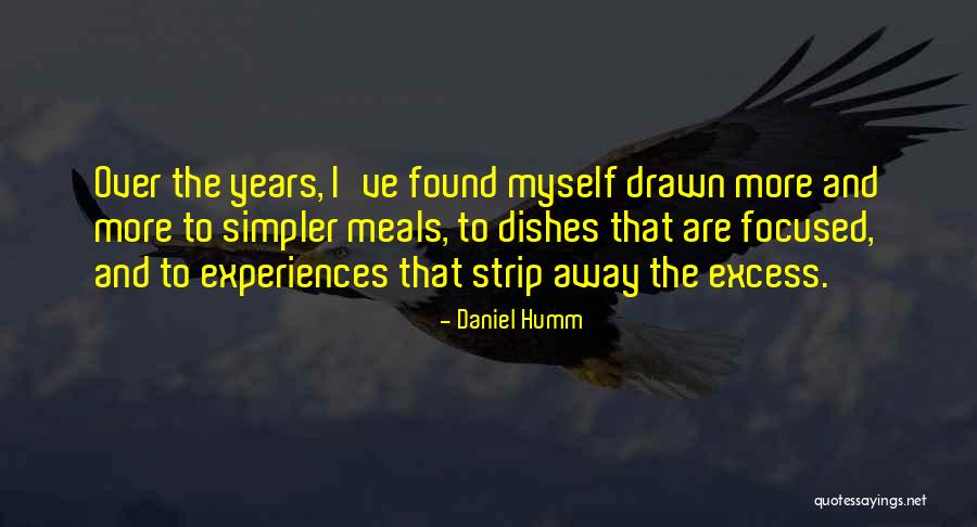 Schuerman Quotes By Daniel Humm Schuerman Quotes By Daniel Humm