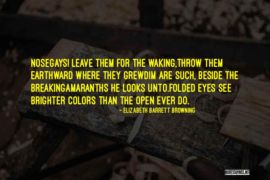Schuerman Quotes By Elizabeth Barrett Browning Schuerman Quotes By Elizabeth Barrett Browning
