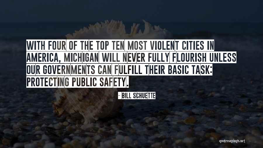 Schuette Quotes By Bill Schuette Schuette Quotes By Bill Schuette
